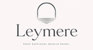A minimalist brand graphic on a light warm-gray background featuring the word 'Leymere' in dark gray serif type, a stylized arch-and-water droplet icon above it, and the tagline 'Small bathrooms deserve better.' underneath.